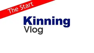 Kinning Vlog. The Start 1.1
