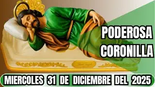 Coronilla a SAN JOSÉ DORMIDO 🙏 para Causas IMPOSIBLES y Urgentes  Miércoles 31 de Diciembre de 2025👑