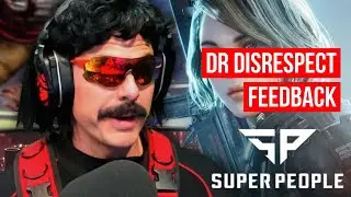 Dr Disrespect react to Super People