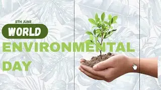 WORLD ENVIRONMENTAL DAY