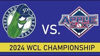 2024 WCL CHAMPIONSHIP | PORTLAND PICKLES vs. WENATCHEE APPLESOX