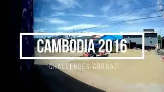 Challenges Abroad - Cambodia 2016