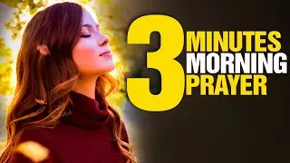 Трехминутная утренняя молитва, которая благословит ваш день