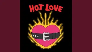 Hot Love