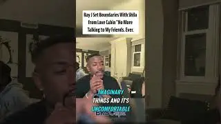 &ldquo;Don&rsquo;t Talk to My Friends.&rdquo; 💀🔥 Ray J Told His Girl Shila From Love Cabin 😭💅 |