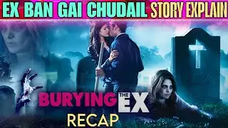 Burying The Ex Movie Explain By Villager Explained #MovieRecap #moviesummary #horrorstories #horrors