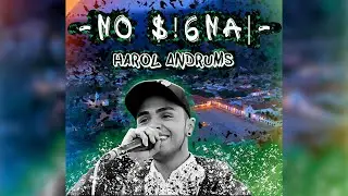 HAROL ANDRUMS - N0 $!9NAL (VIDEO OFICIAL) PROD.@villahitfilms - #rapvilladeleyva