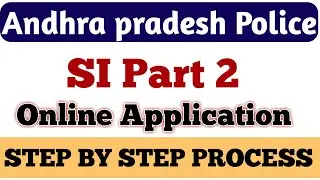 Andhra pradesh SI part2 online application step by step process in telugu