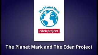 The Planet Mark and The Eden Project | November 2020