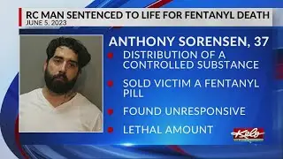Rapid City man sentenced to life for fentanyl death