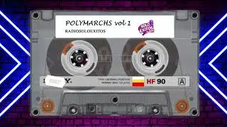 POLYMARCH vol 1 - TU RADIO SOLO &Eacute;XITOS