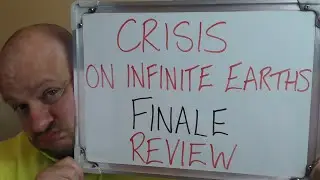 Crisis of Infinite Earths FINALE Review [REUPLOAD]!!