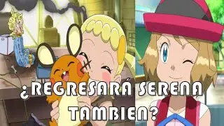 REGRESAN CLEMONT Y BONNIE AL ANIME DE POCKET MONSTERS | &iquest;GRENINJA Y SERENA REGRESAR&Aacute;N TAMBIEN?