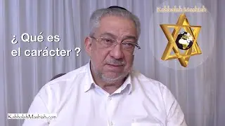 Kabbalah ¿Qué es el CARÁCTER?