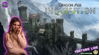 Time to get REJECTED | Dragon Age Inquisition | Part 5
