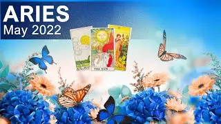 ARIES MAY 2022 TAROT READING 