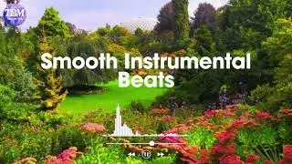 Smooth Instrumental Beats For A Calm Mind | Top Beats Music