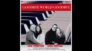 Goodbye World Goodbye - (Duet Piano Instrumental)