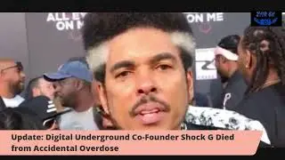 Update: Digital Underground Co-Founder Shock G Died from Accidental Overdose