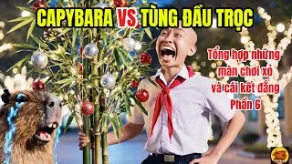 capybara vs T&ugrave;ng đầu trọc - Tổng hợp những m&agrave;n chơi xỏ v&agrave; c&aacute;i kết đắng - Phần 6