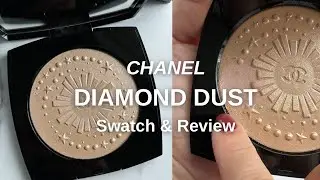 CHANEL &ldquo;Diamond Dust&rdquo; Swatch & Review