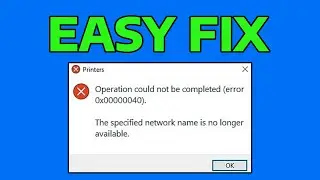 How To Fix Network Name No Longer Available Printer Error 0x00000040
