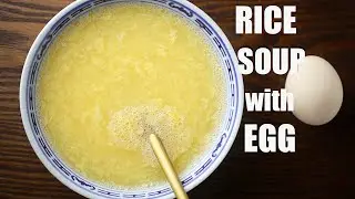 Chinese Food Therapy Rice Soup with Egg Which is a traditional Chinese food therapy recipe