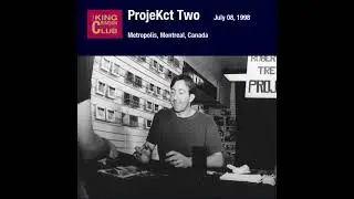 ProjeKct Two - Heavy ConstruKction (July 8, 1998)