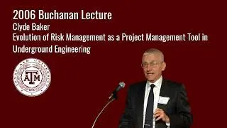 Evolution of Risk Management...in Underground Engineering - 2006 Buchanan Lecture by C.Baker