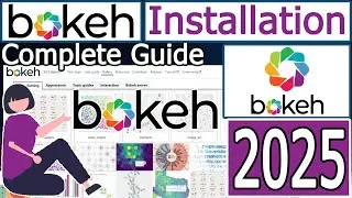 How to Install Bokeh with latest Python 3.13 on Windows 10/11 [2025 Update] Bokeh Tutorial