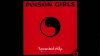 Poison Girls - Alienation