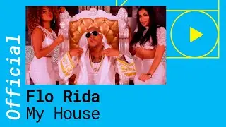 Flo Rida &ndash; My House [Official Video]