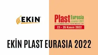 Ekin Plast Eurasia 2022