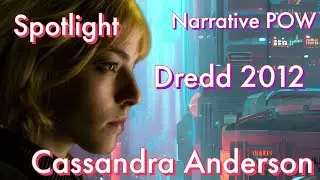 Spotlight on Cassandra Anderson (Dredd 2012)