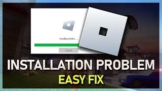 Unable To Install Roblox on Windows PC - Problem Fix