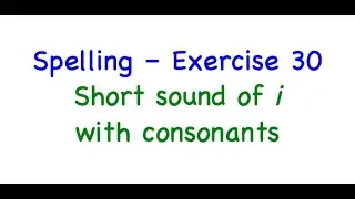 Spelling Exercise 30 (from Lesson 67)
