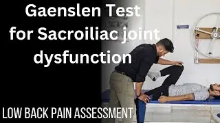 Gaenslen test for Sacroiliac joint dysfunction| low back pain assessment series|
