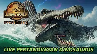LIVE PERTANDINGAN DINOSAURUS ( BANYAK SPECIES DINOSAURUS BARU | Jurassic World Evolution 2