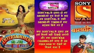 #new schedule of sony pal after the starts of two new shows, kya sony wah channel start ho  raha hai
