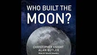Who Built the Moon? by Alan Butler | Full Audiobook