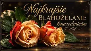 Blahoželanie k narodenin&aacute;m: Najkraj&scaron;ie prianie k narodenin&aacute;m pre ženu aj muža. #narodeniny