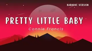 Pretty Little Baby - Connie Francis (Karaoke Version) | TikTok Viral Lyrics