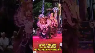 GOWAK MACOK IDA RATU GEDE PUTA DALEM MENGWI #calonarang #barong #ratugede #gowakmacok #bali #taksu