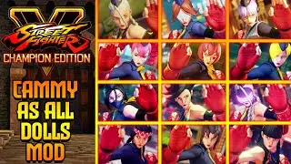 This Is Cammy White | SFV Champion Edition - Cammy As All 12 Shadaloo Dolls Mod Showcase  - Season 5