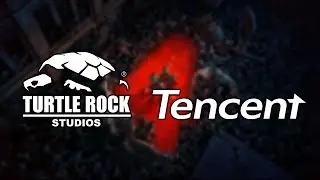 Back 4 Blood: Tencent приобретает Turtle Rock Studios!
