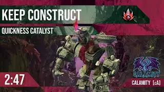 Calamity [cA] | Keep Construct | 2:47 | quickness Catalyst POV