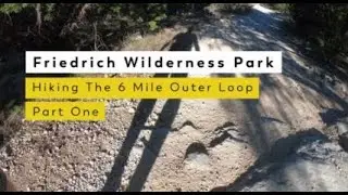 Friedrich Wilderness Park -- Part One