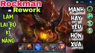 Heroes Evolved:Rockman Rework l&agrave;m lại kĩ năng mạnh hay yếu hơn trước th&ecirc;m khả năng khống chế