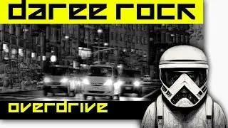 🤖 DAREE ROCK - OVERDRIVE [ #electro #electronicmusic #music ]