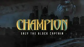 Eazy The Block Captain - (Champion) (Diss Big T | Calicoe | Aye Verb | Shotgun Suge | and More)